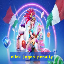 click jogos penalty fever brasil